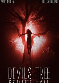 Дьявольское древо: Корень зла (2017) Devil's Tree: Rooted Evil