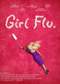 Девчачьи проблемы (2016) Girl Flu.