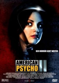 Американский психопат 2: Стопроцентная американка (2002) American Psycho II: All American Girl