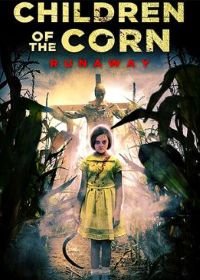 Дети кукурузы: Беглянка (2018) Children of the Corn: Runaway
