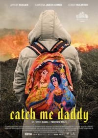 Поймай меня, папочка (2014) Catch Me Daddy