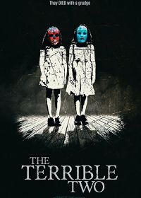 Зловещая двойня (2017) The Terrible Two