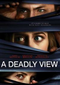 Смертельное соседство / Похитительница (2018) A Deadly View / The Baby Stealer