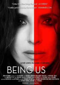 Близкие люди (2013) Being Us