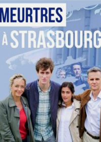 Убийства в Страсбурге (2017) Meurtres à Strasbourg