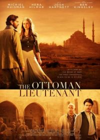 Горы и камни (2017) The Ottoman Lieutenant