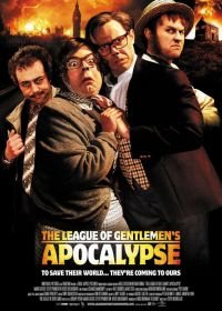 Лига джентльменов: Апокалипсис (2005) The League of Gentlemen's Apocalypse