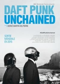 Освобожденные (Легенда) (2015) Daft Punk Unchained