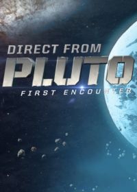 Плутон: Первая встреча (2015) Direct from Pluto: First Encounter