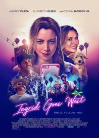 Ингрид едет на Запад (2017) Ingrid Goes West