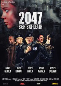 2047 – Угроза смерти (2014) 2047: Sights of Death