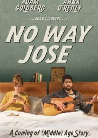 Ни за что, Хосе / Не может быть, Джоуз (2013) No Way Jose