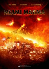 Извержение в Майами (2011) Miami Magma