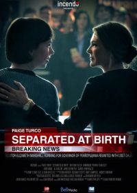Семейные узы (2018) Separated at Birth