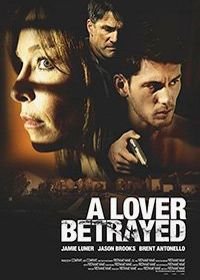 Преданный любовник (2017) A Lover Betrayed