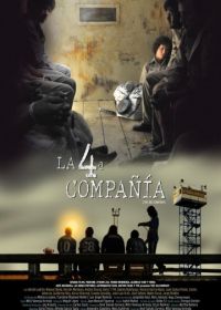 Четвертая компания (2016) La 4ª Compañía