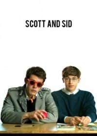 Скотт и Сид (2017) Scott and Sid