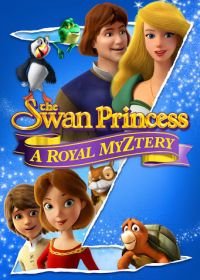 Принцесса-лебедь: Королевская мизтерия (2018) The Swan Princess: A Royal Myztery