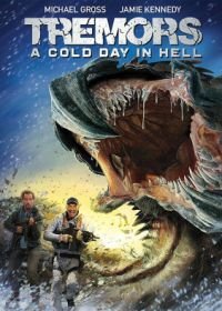 Дрожь земли 6 (2018) Tremors: A Cold Day in Hell