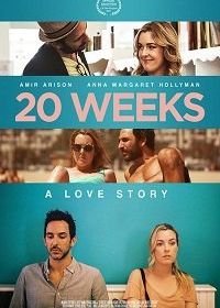 20 недель (2017) 20 Weeks