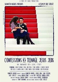 Исповедь молодого свидетеля: Не нужен мне ваш Иисус (2017) Confessions of a Teenage Jesus Jerk