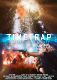Ловушка времени (2017) Time Trap