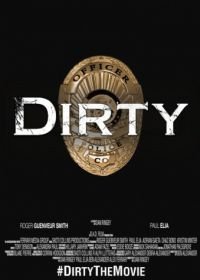 Грязные копы (2016) Dirty