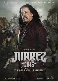 Хуарес 2045 (2017) Juarez 2045
