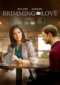 Любовь в чашке кофе (2017) Brimming with Love