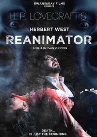 Герберт Уэст: Реаниматор (2017) Herbert West: Re-Animator