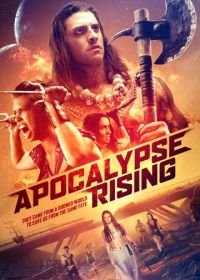 Апокалипсис начинается (2018) Apocalypse Rising