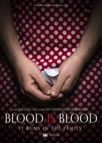 Родная кровь (2016) Blood Is Blood