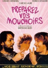 Приготовьте ваши носовые платки (1977) Préparez vos mouchoirs