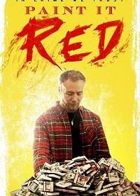 Покрась это красным (2018) Paint It Red