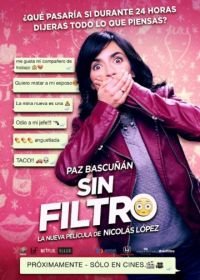 Без фильтра (2016) Sin Filtro