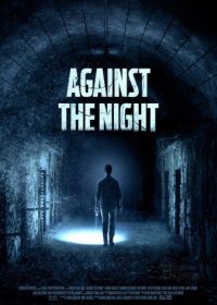 Против ночи (2017) Against the Night