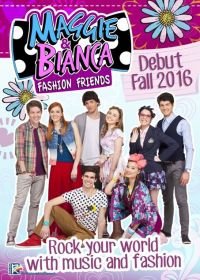 Мэгги и Бьянка в Академии моды (2016-2017) Maggie & Bianca Fashion Friends