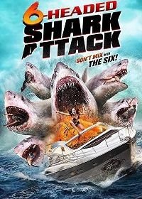 Нападение шестиглавой акулы (2018) 6-Headed Shark Attack