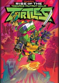 Эволюция Черепашек-ниндзя / Черепашки-ниндзя: Восстание (2018-2020) Rise of the Teenage Mutant Ninja Turtles