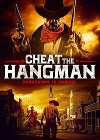Перехитрить палача (2018) Cheat the Hangman