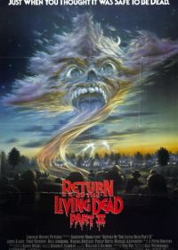 Возвращение живых мертвецов 2 (1987) Return of the Living Dead: Part II