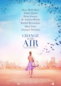 Перемены в воздухе (2018) Change in the Air
