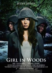 Девушка в лесу (2016) Girl in Woods