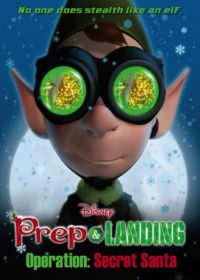 Секретная служба Санты: Подарок на Рождество (2010) Prep & Landing Stocking Stuffer: Operation: Secret Santa