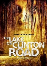 Озеро на Клинтон Роуд (2015) The Lake on Clinton Road