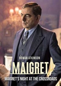 Мегрэ: Ночь на перекрёстке (2017) Maigret: Night at the Crossroads