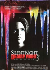 Тихая ночь, смертельная ночь 3: Лучше поберегись! (1989) Silent Night, Deadly Night 3: Better Watch Out!