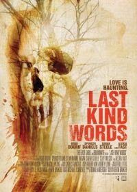 Последние добрые слова (2012) Last Kind Words