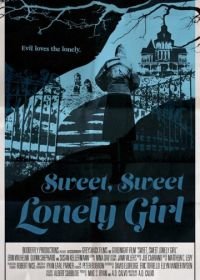 Милая одинокая девушка (2016) Sweet, Sweet Lonely Girl