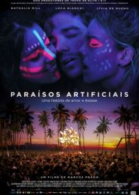 Искусственный рай (2012) Paraísos Artificiais